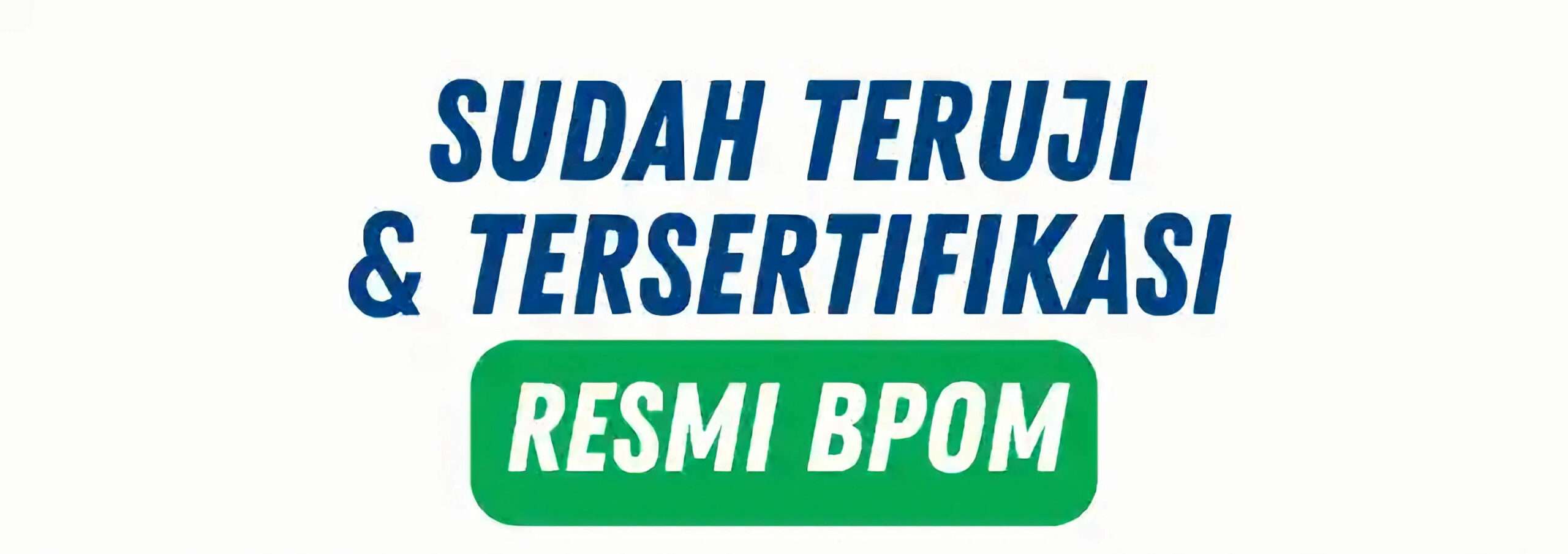 SUDAH TERUJI BPOM